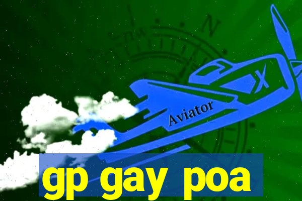 gp gay poa